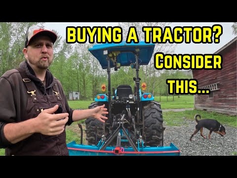 Things To Know BEFORE You Buy a Tractor