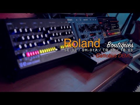 Roland Boutiques: Gattobus DEMO - SE-02 / SH-01A / TR-08 / TB-03