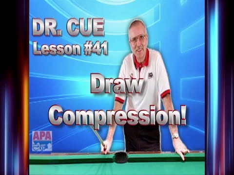 APA Dr. Cue Instruction - Dr. Cue Pool Lesson 41: Draw Compression