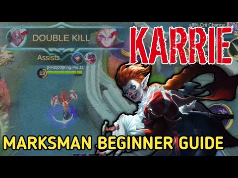 KARRIE BEGINNER GUIDE | MOBILE LEGENDS BASIC TUTORIAL 2020