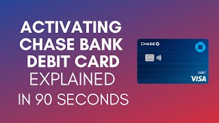 How To Activate Chase Bank Debit Card? (2024)