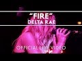 Delta Rae - Fire [Live] 
