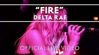 Delta Rae - Fire [Live]