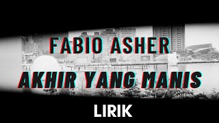 Download lagu Fabio Asher - Akhir Yang Manis (lirik) mp3 Download lagu Fabio Asher - Akhir Yang Manis (lirik) mp3