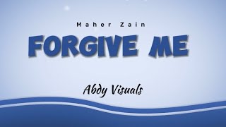 Maher Zain | Forgive me | Lyrics (English)