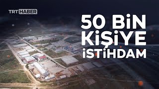 17 OSB projesiyle 50 bin kişi istihdam edilecek