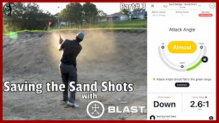 Saving the Sand Shots with Blast Motion - Blast Motion Golf Series Part# 3