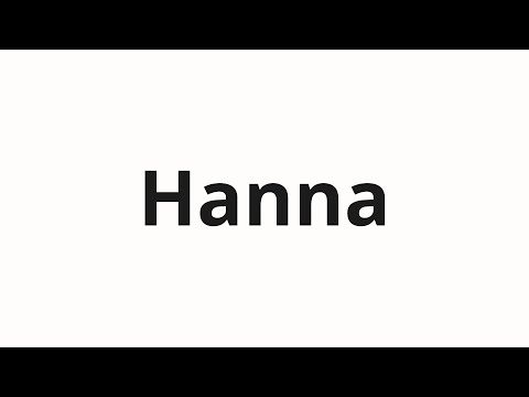 How to pronounce Hanna | Ханна (Hannah in Russian)