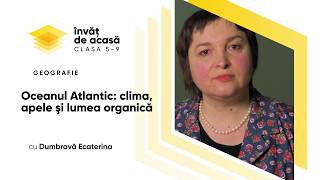 "Oceanul Atlantic: clima, apele şi lumea organică"