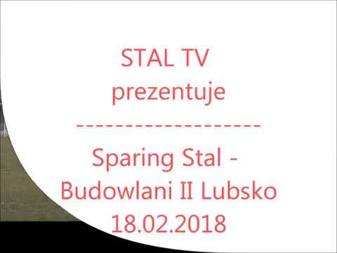 18.02.2018 - sparing Stal Jasień - Budowlani II Lubsko bramki 2 połowa