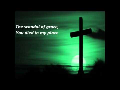 Scandal of Grace Lyrics