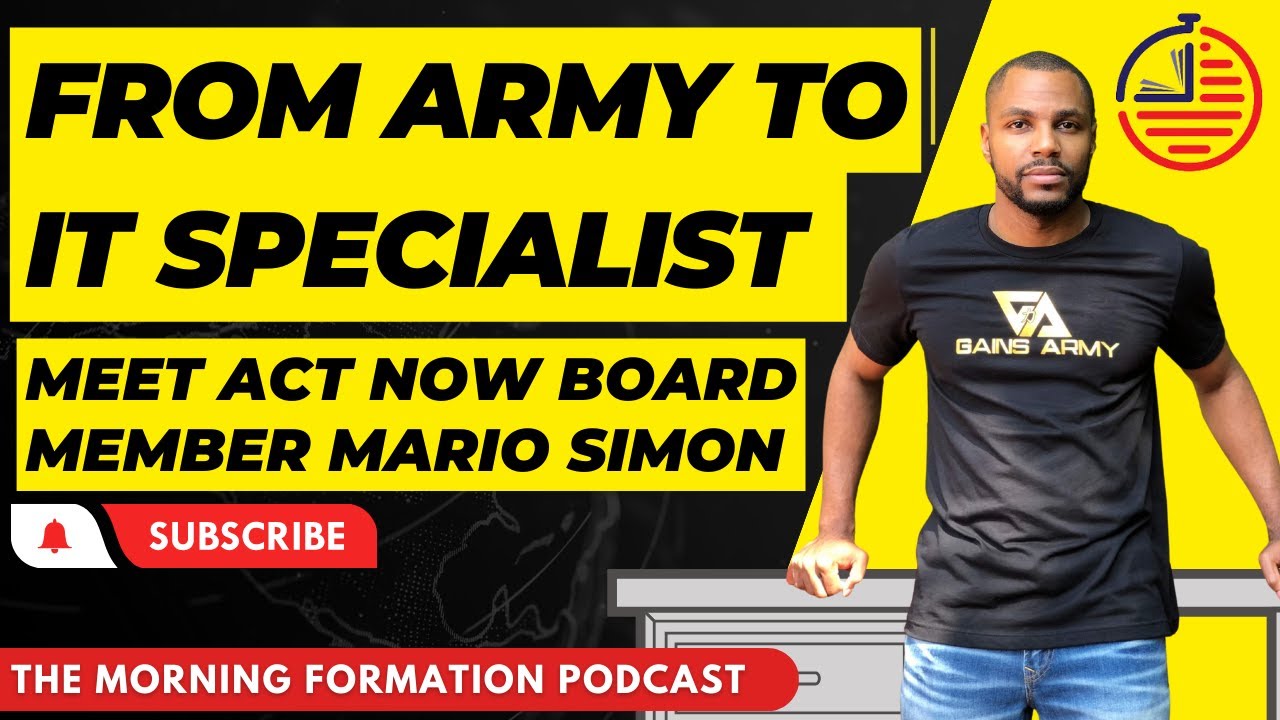 An IT Career After Your Military Service with Act Now Education Board Member Mario Simon