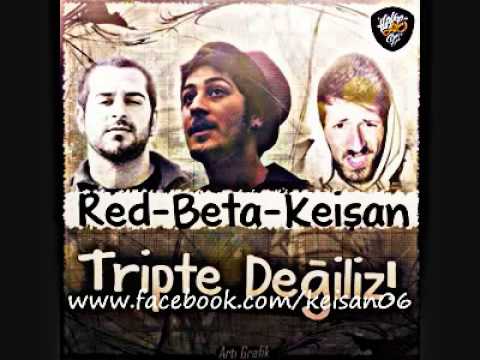 Keişan ft. Beta & Red Tripte Değiliz ! ( Sözleriyle )  2013 !