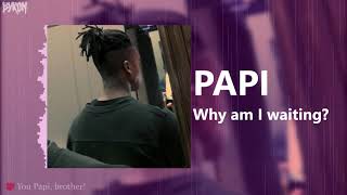 PAPI - Why am I waiting?