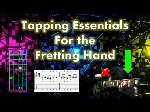 Tapping Essentials for the Fretting Hand