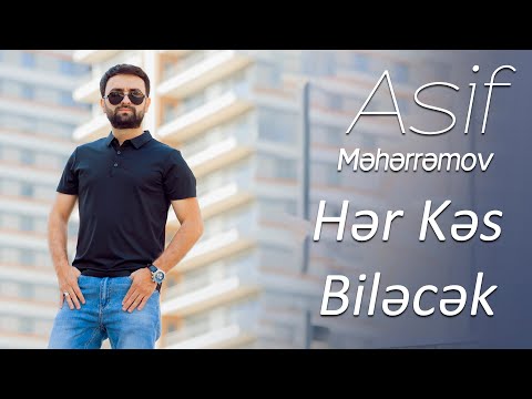 Asif Meherremov - Her Kes Bilecek