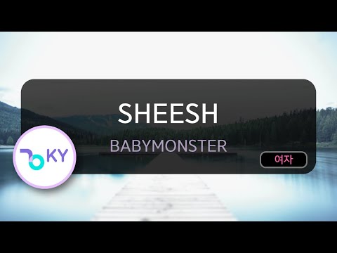 SHEESH - BABYMONSTER (KY.82891) / KY KARAOKE