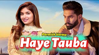 Parmish Verma New Upcoming Song | Shipra Goyal | Haye Tauba | Latest Punjabi Song Update