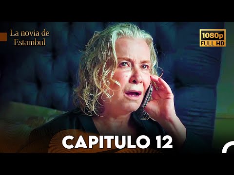 La Novia De Estambul Capítulo 12 (Doblada En Español) (Versión Larga)