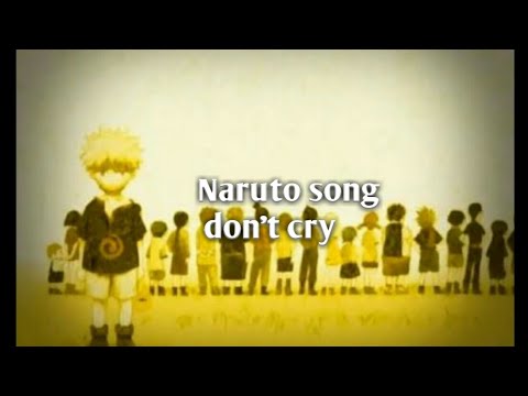 download lagu mp3 mp4 Download Lagu Naruto Dont Cry, download lagu Download Lagu Naruto Dont Cry gratis, unduh video klip Download Lagu Naruto Dont Cry