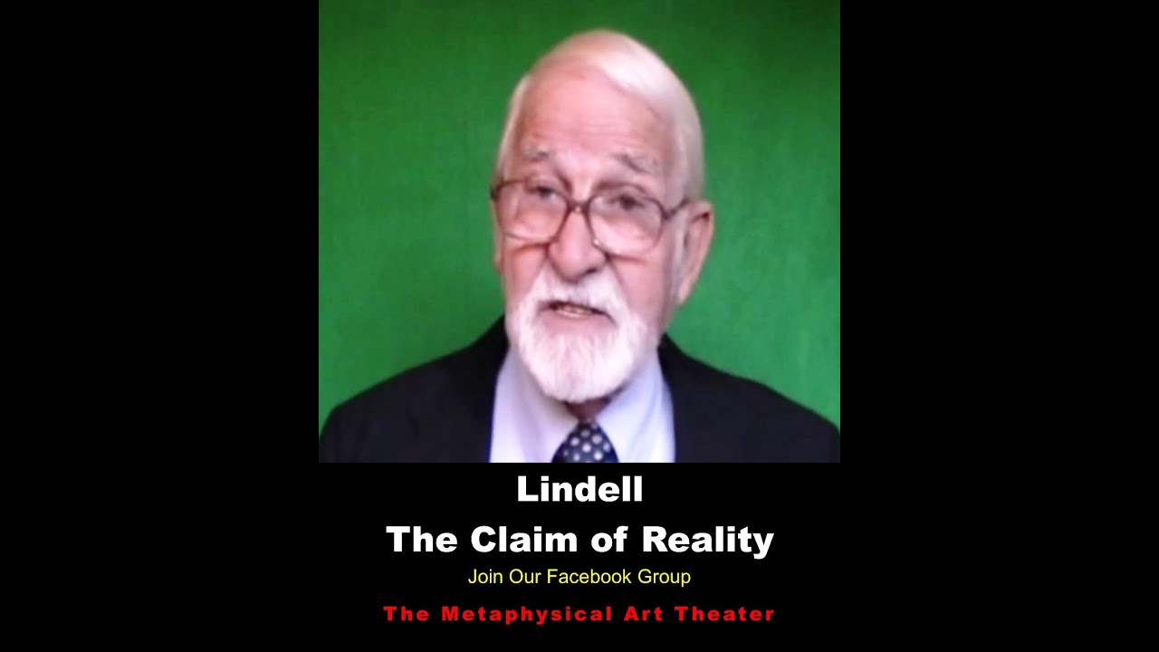 The Claim of Reality - Lindell, Student of Neville Goddard