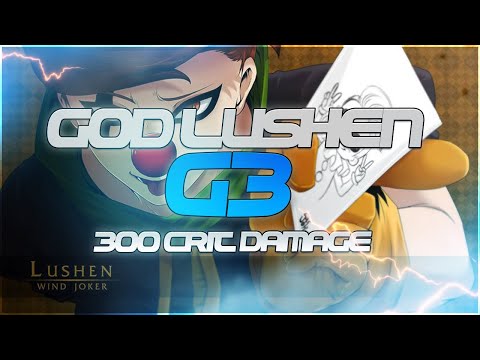 G3 SL TOP 100 || 300 CRIT DAMAGE LUSHEN (4 STAR SPECIAL LEAGUE)