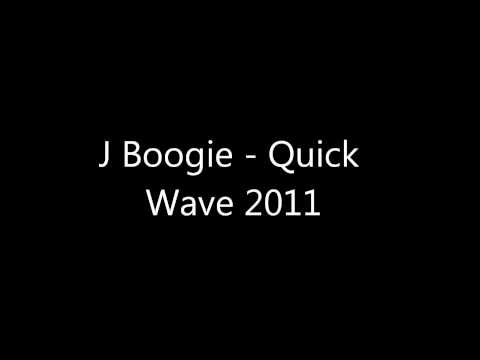 J Boogie - Quick Wave 2011