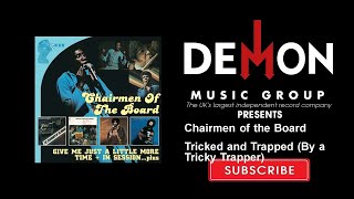 Music video thumbnail preview for Chairmen of the Board - Tricked and Trapped - By a Tricky Trapper by Chairmen of the Board