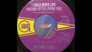 The Temptations -  I Could Never Love Another