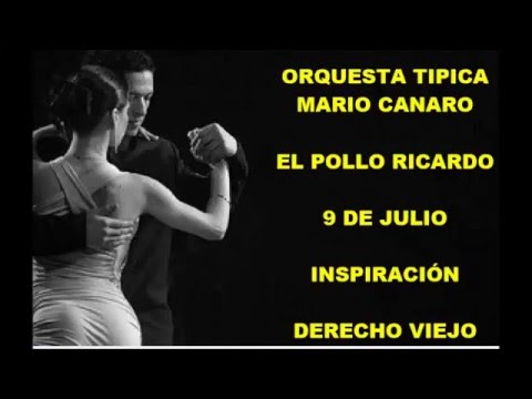 ORQUESTA TIPICA MARIO CANARO -  EL POLLO RICARDO  - TANGO