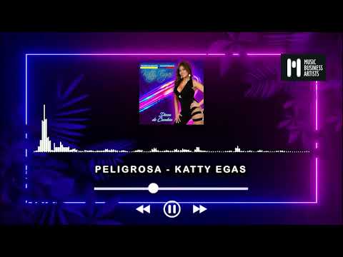 Katty Egas - PELIGROSA (Audio Oficial)
