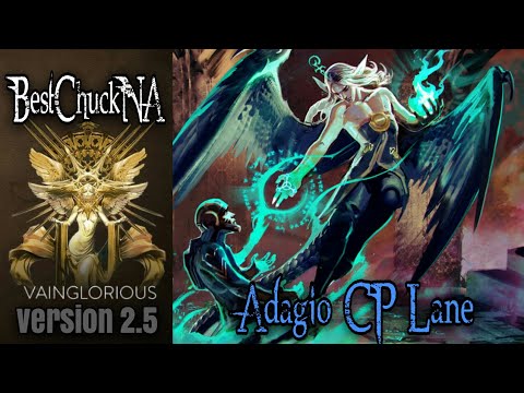 BestChuckNA | Adagio CP Lane - Vainglory hero gameplay from a pro player