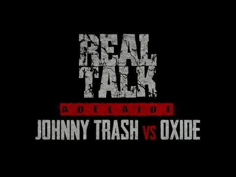 Johnny Trash vs Oxide