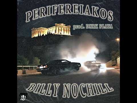 PERIFEREIAKOS - Billy Nochill prod. DXRK PLAYA