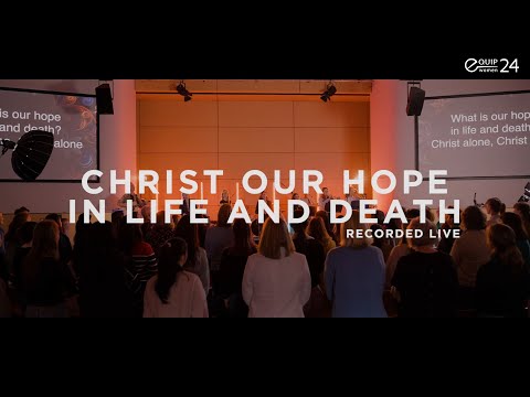 Christ Our Hope in Life and Death