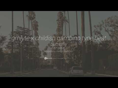 grnlyte x childish gambino type beat x "butterfly" x 87 BPM x acapella by childish gambino