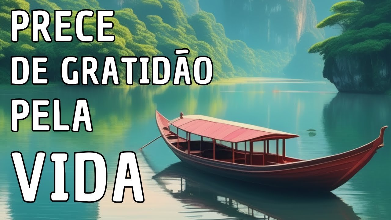 Prece de Gratidão Pela Vida : Uma Jornada do Coração