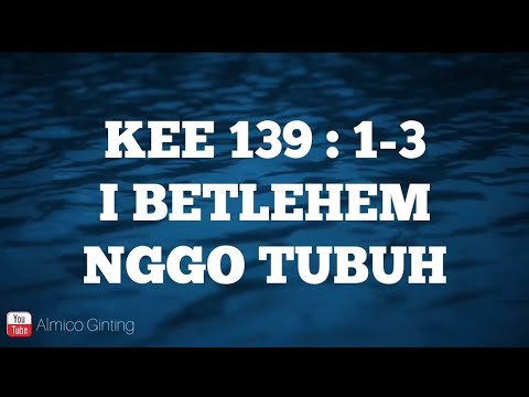 KEE GBKP 139 : 1 - 3 " I BETLEHEM NGGO TUBUH " ( KARAOKE + LIRIK )