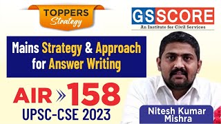 Mains Strategy & Approach for Answer Writing by Nitesh Kumar Mishra, AIR-158, UPSC CSE-2023