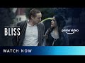 BLISS - Watch Now | Amazon Prime Video