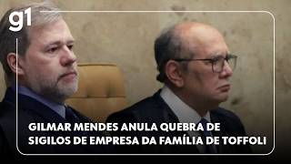 Gilmar Mendes anula quebra de sigilos de empresa da família de Toffoli: 'abuso de poder'