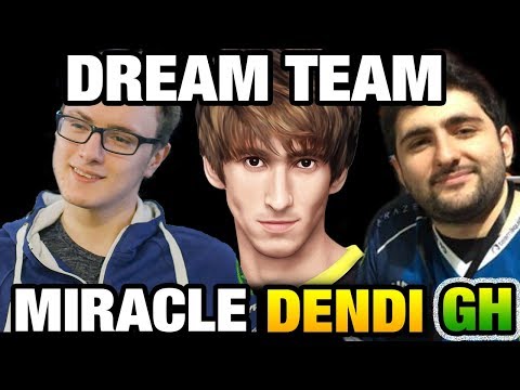 Miracle- Dendi Gh DREAM TEAM Dota 2