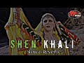 Shen Khali Song Slow Reverb Rahim Shah Gul Parna