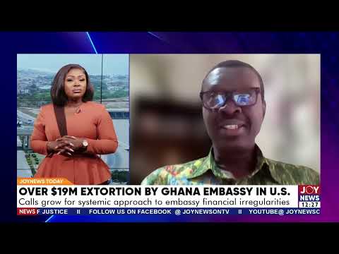 $19.2m Extortion Scandal: Pressure Mounts for Sweeping Reforms at Ghana’s Embassies