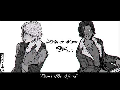 [Lyric Video] "Don't Be Afraid" | Violet/Louis Duet