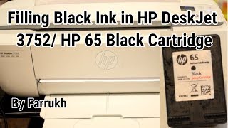 Filling Black Ink in HP DeskJet 3752/ HP 65 Black Cartridge