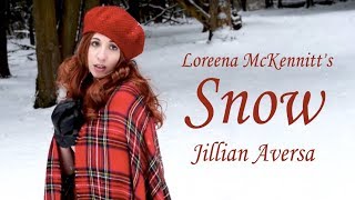 Loreena McKennitt&#39;s &quot;Snow&quot; - Vocal Cover by Jillian Aversa