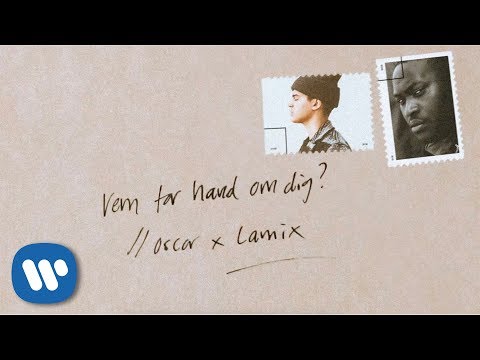 Oscar Zia ft. Lamix – Vem Tar Hand Om Dig (Official Audio)