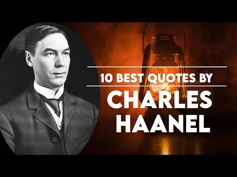10 Best Quotes by Charles F  Haanel