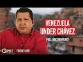 The Highs Lows Of The Hugo Chávez Show Full Documentary FRONTLINE PBS